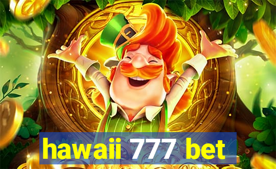 hawaii 777 bet